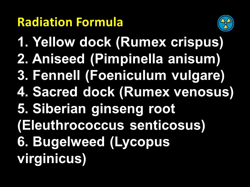 Radiation Formula 1. Yellow dock (Rumex crispus)   2. Aniseed (Pimpinella anisum) 